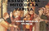 ESTUDIO DEL MITO DE LA PAPISA ANDER MORALES VICENTE.