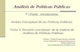 Análisis de Políticas Públicas I Parte: Introductoria. Ámbito Conceptual de las Políticas Públicas. Tema 3: Revisión conceptual de la materia de Análisis.