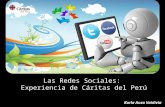 Las Redes Sociales: Experiencia de Cáritas del Perú Karla Auza Valdivia.