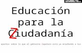 Educación para la Ciudadanía Educación para la Ciudadanía Algunos apuntes sobre lo que el gobierno Zapatero está ya enseñando a tus hijos... Z Z.