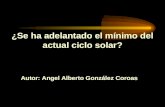 ¿Se ha adelantado el mínimo del actual ciclo solar? Autor: Angel Alberto González Coroas.