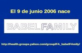 El 9 de junio 2006 nace http://health.groups.yahoo.com/group/FA_babelFAmily