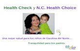Una mejor salud para los niños de Carolina del Norte… Tranquilidad para los padres. Health Check y N.C. Health Choice.