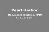Pearl Harbor Documento Historico...8/10 7 de diciembre de 1941.