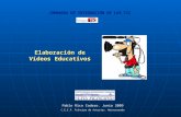 Elaboración de Vídeos Educativos Pablo Rico Codero. Junio 2009 C.E.I.P. Príncipe de Asturias. Navacerrada JORNADAS DE INTEGRACIÓN DE LAS TIC.