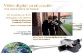 Vídeo digital en educación III Asamblea del Foro Pedagógico de Internet Fundación Encuentro Fundación Telefónica Madrid, 2 de noviembre de 2005 José Ignacio.