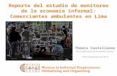 Reporte del estudio de monitoreo de la economía informal: Comerciantes ambulantes en Lima Themis Castellanos 4ta Conferencia de Economía Laboral PUCP,