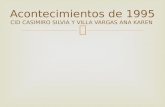 Acontecimientos de 1995 CID CASIMIRO SILVIA Y VILLA VARGAS ANA KAREN.
