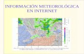 INFORMACIÓN METEOROLÓGICA EN INTERNET. Interés por la meteorología ¿Conocen alguna actividad humana que no esté afectada directa o indirectamente por.