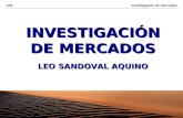 CIDInvestigación de mercados 1 INVESTIGACIÓN DE MERCADOS LEO SANDOVAL AQUINO.