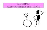 MOBBING Acoso Psicológico en el trabajo. APROXIMACIÓN DESDE LA PSICOLOGÍA ¿Qué es el mobbing?. Dificultad para diagnosticar. Diagnostico diferencial.