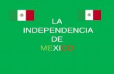 LA INDEPENDENCIA DE MEXICO LA INDEPENDENCIA DE MEXICO LINEA DEL TIEMPO 1810 1816 1811 1817 1812 1818 1813 1819 1814 1820 1815 1821.