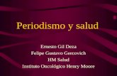Periodismo y salud Ernesto Gil Deza Felipe Gustavo Gercovich HM Salud Instituto Oncológico Henry Moore.