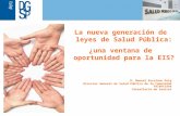 1 D. Manuel Escolano Puig Director General de Salud Pública de la Comunidad Valenciana Conselleria de Sanitat La nueva generación de leyes de Salud Pública: