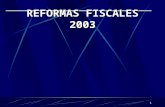 1 REFORMAS FISCALES 2003. 2 ÍNDICE Criterios de Política Económica. Ley de Ingresos de la Federación. Ley del ISR. ISCAS. Ley del IVA. Ley del IEPS. Código.