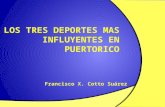 Francisco X. Cotto Suárez. Introduccion En esta presentación se hablará de los deportes más influyentes en Puerto Rico. Su historia, sus reglas y todo.