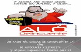 LOS CASOS MÁS SONADOS DE CORRUPCIÓN EN 14 AÑOS DE AUTOCRACIA MILITARISTA (y algunas sugerencias finales para el déspota)