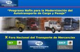 Programa Nafin para la Modernización del Autotransporte de Carga y Pasaje X Foro Nacional del Transporte de Mercancías.