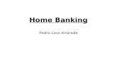 Home Banking Pedro Less Andrade ¿Que es el Home Banking o Banca Hogareña? - Definición La realización de actos, negocios u operaciones bancarias (Transacciones)