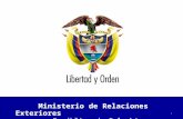 Ministerio de Relaciones Exteriores República de Colombia 1.