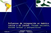 Esfuerzos de integración en América Latina y el Caribe. Pasado reciente, estado actual y perspectivas 27/04/2014 Rodríguez Silvero & Asociados 21junio131.
