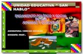 UNIDAD EDUCATIVA SAN HABLO ASIGNATURA: CIENCIAS SOCIALES DOCENTE: PROF.