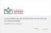 Z Los problemas de interacción en la era de la interactividad Natalia Vivas Velasco.