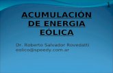 Dr. Roberto Salvador Rovedatti eolico@speedy.com.ar ACUMULACIÓN DE ENERGIA EÓLICA 1.