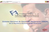 Sistema Nacional de Garantías Recíprocas (SNGR) de la República Bolivariana de Venezuela.