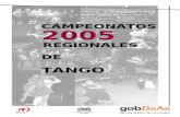 CAMPEONATOS 2005 REGIONALES DE TANGO. III Campeonato Mundial de Baile de Tango 12 al 21 de agosto Buenos Aires - Argentina La tercera edición del Campeonato.
