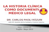 DR. CARLOS PAOLI RÁZURI Jefe Of. Gestión de la Calidad y Control Interno RALL - ESSALUD Trujillo– Mayo 2013.