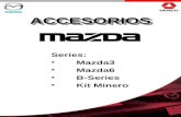 ACCESORIOSACCESORIOS Series: Mazda3 Mazda6 B-Series Kit Minero.