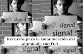 Recursos para la comunicación del alumnado con D.A. Mariajosé Cortés Moreno Rocío Domínguez Mejías.