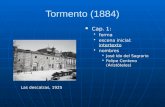 Tormento (1884) Cap. 1: Cap. 1: forma escena inicial: intertexto intertexto nombres José Ido del Sagrario Felipe Centeno (Aristóteles) Las descalzas, 1925.