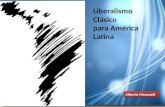 Liberalismo Clásico para América Latina Alberto Mansueti.