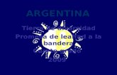 ARGENTINA Tierra de diversidad Promesa de lealtad a la bandera Cuarto grado 2009.