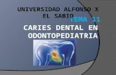 CARIES DENTAL EN ODONTOPEDIATRIA UNIVERSIDAD ALFONSO X EL SABIO.