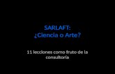 SARLAFT: ¿Ciencia o Arte? 11 lecciones como fruto de la consultoría.