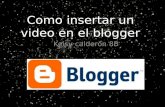 Como insertar un video en el blogger