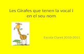 Les girafes que tenen la vocal i en