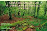 PAISAJES NATURALES Y LAS INTERRELACIONES NATURALEZA-SOCIEDAD 1ereES