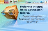 LOGO  Reforma Integral de la Educación Básica Diplomado para Maestros de Primaria de 2º y 5º