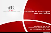Priorización de tecnologías para evaluación Aurelio Mejía Mejía Subdirector de Evaluación de Tecnologías en Salud.