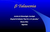 Talasemia Talasemia Servicio de Hematología- Oncología Hospital de Pediatría Prof. Dr. J. P. Garrahan Buenos Aires Argentina.