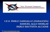 I.E.S. PABLO GARGALLO (ZARAGOZA) SAMUEL ALLO MORLAS PABLO BAUTISTA ALCAINE © .