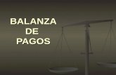 BALANZA DE PAGOS. Definición simple Registro de los ingresos y pagos monetarios realizados entre un país y el extranjero. Registro de los ingresos y pagos.