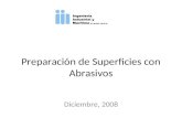 Preparación de Superficies con Abrasivos Diciembre, 2008.