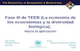 Fase III de TEEB (La economía de los ecosistemas y la diversidad biológica); Hacia la aplicación Alex Pirres Chloe Hill PNUMA ROLAC Oficina de TEEB del.