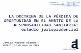 0 LA DOCTRINA DE LA PÉRDIDA DE OPORTUNIDAD EN EL ÁMBITO DE LA RESPONSABILIDAD SANITARIA: estudio jurisprudencial Javier Moreno Alemán MADRID, 12 de mayo.