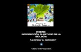 UNIDAD I INTRODUCCIÓN AL ESTUDIO DE LA BIOLOGÍA La ciencia y su clasificación C.D.E.E. Sandra Vázquez Coria.